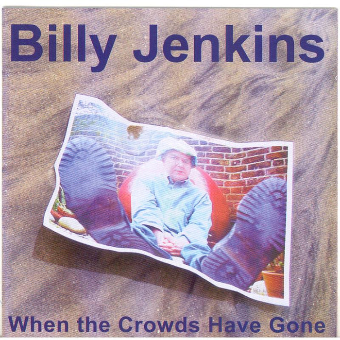 Billy Jenkins: When The Crowds Have Gone