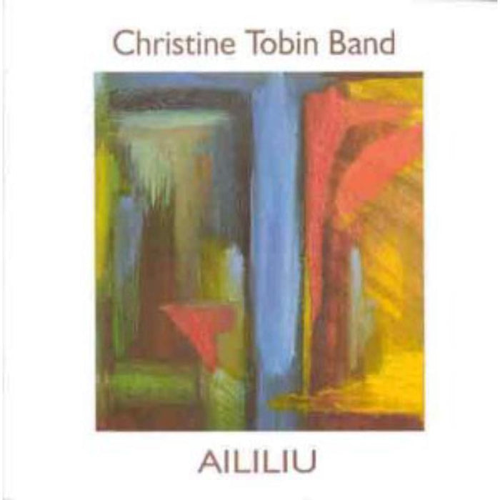 Christine Tobin Band: Aililiu