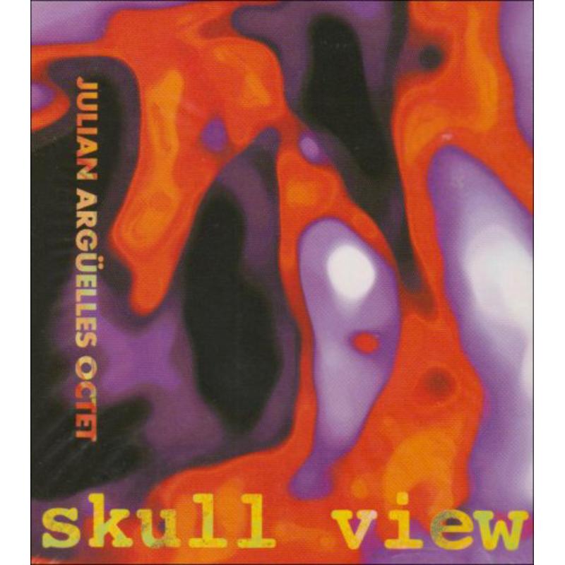 Julian Arguelles: Skull View