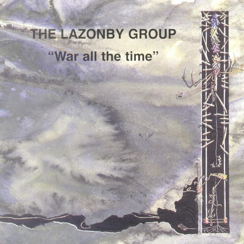 The Lazonby Group: War All The Time
