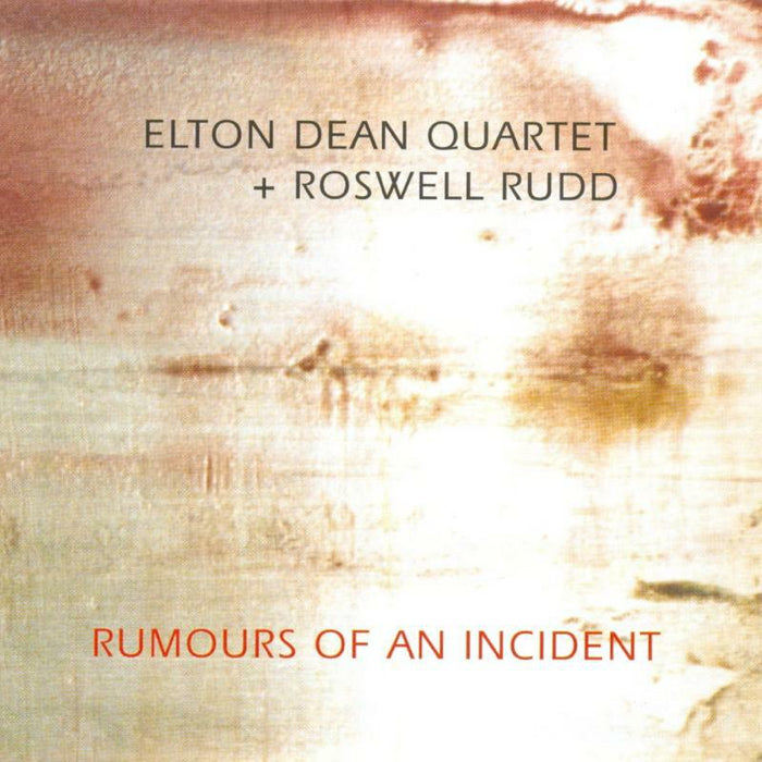 Elton Dean Quartet & Roswell Rudd: Rumours of an Incident