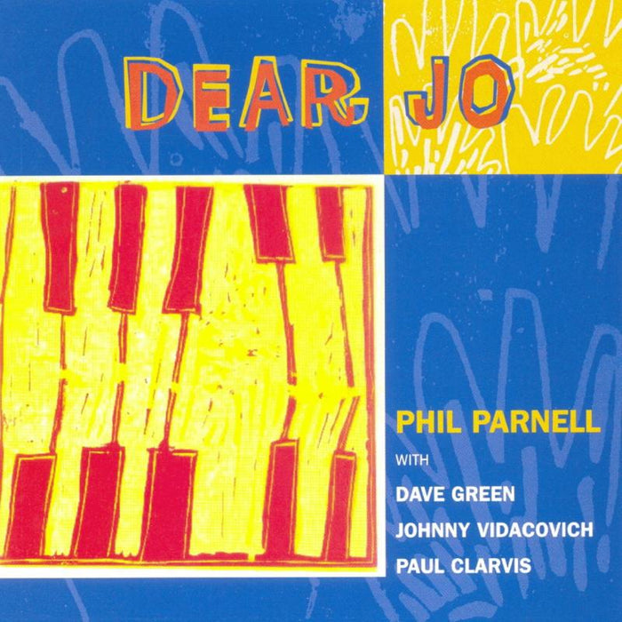 Phil Parnell, Dave Green, Johnny Vidacovich & Paul Clarvis: Dear Jo