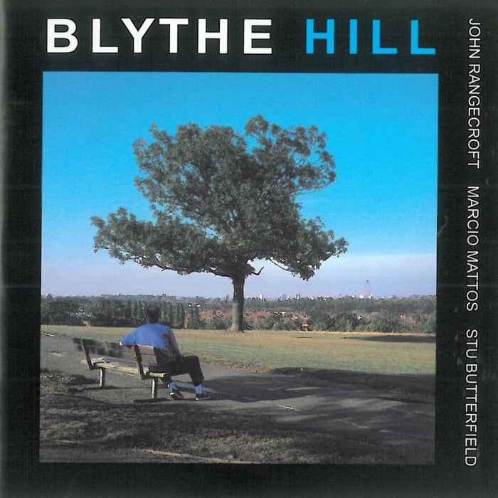 John Rangecroft, Marcio Mattos & Stu Butterfield: Blythe Hill