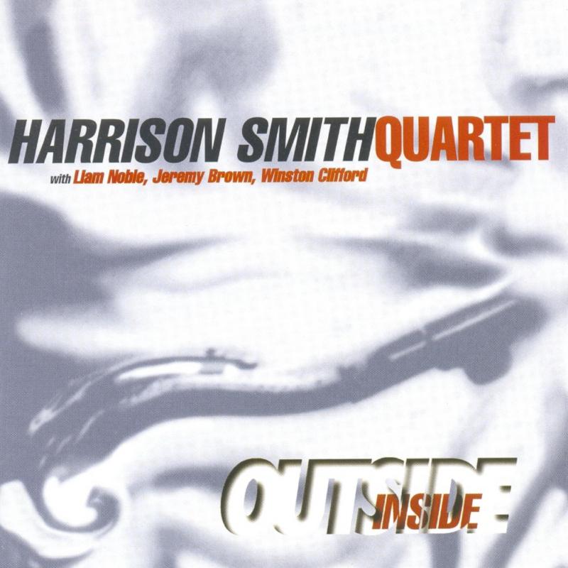 Harrison Smith Quartet: Outside Inside