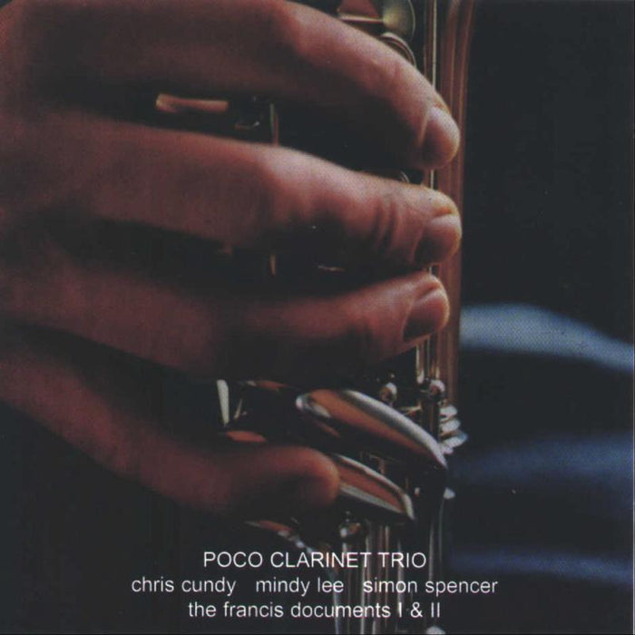 Poco Clarinet Trio: The Francis Documents I & II