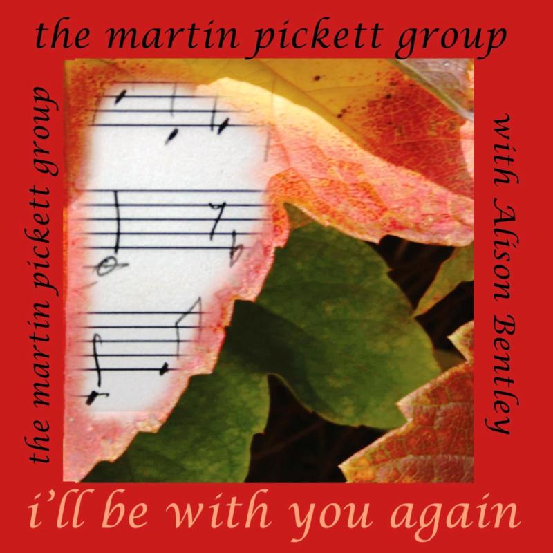 The Martin Pickett Group: I'll Be With You Again
