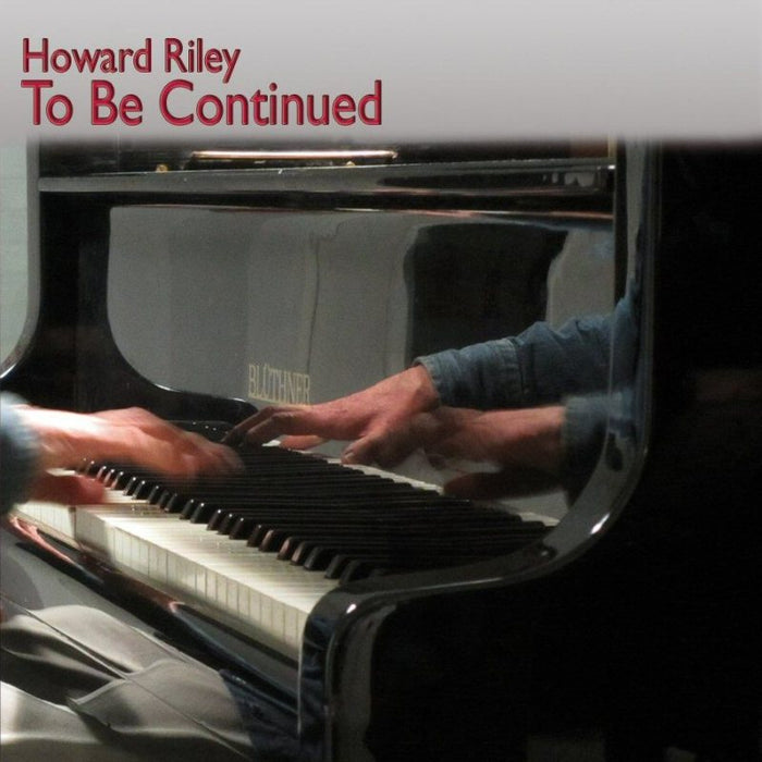 Howard Riley: To Be Continued
