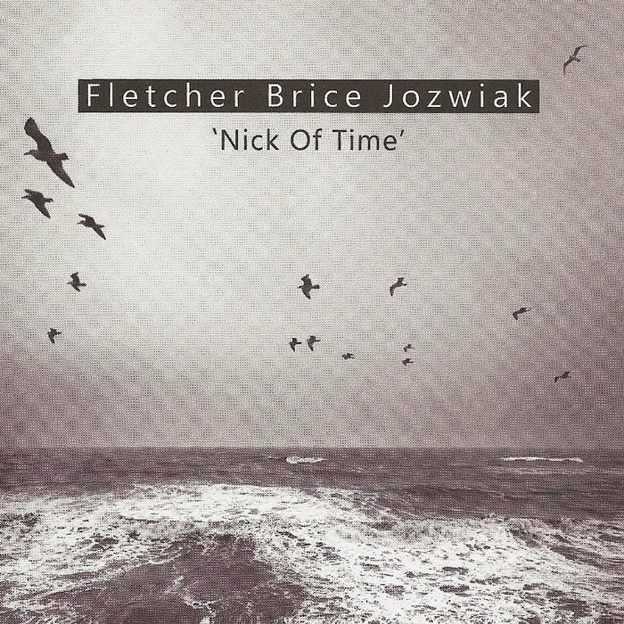 Mike Fletcher, Olie Brice & Tymoteusz Jozwiak: Nick of Time