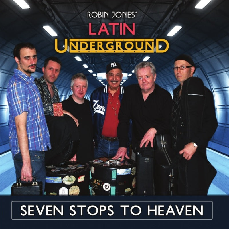 Robin Jones' Latin Underground: Seven Stops To Heaven