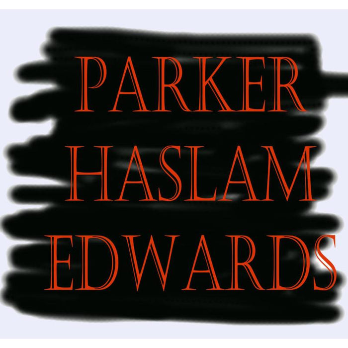 Evan Parker, George Haslam & John Edwards: Parker - Haslam - Edwards