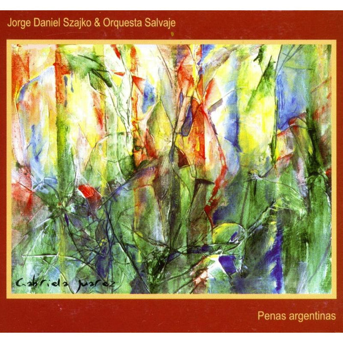Jorge Daniel Szaijko & Orquesta Salvaje: Penas Argeninas
