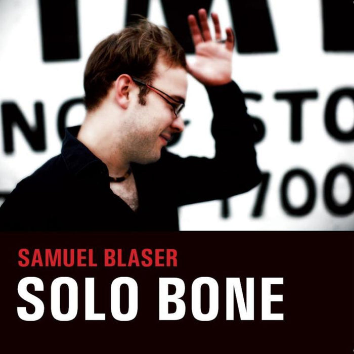 Samuel Blaser: Solo Bone