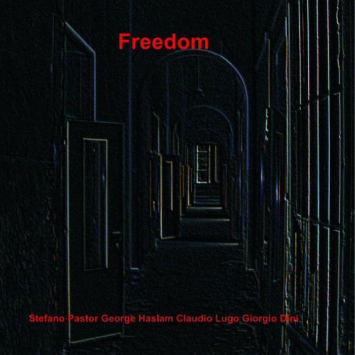 Stefano Pastor, George Haslam, Claudio Lugo & Giorgio Dini: Freedom