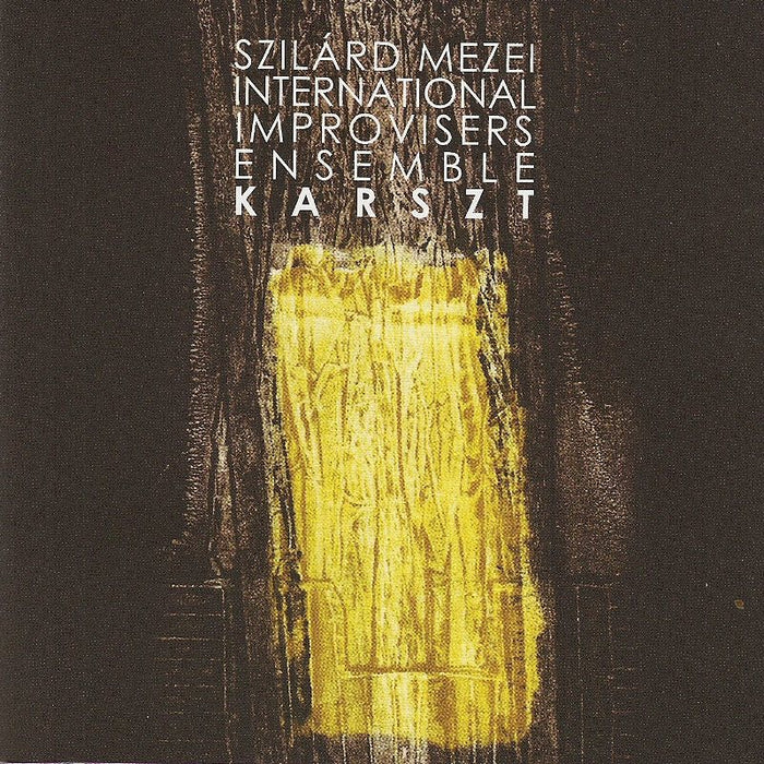 Szilard Mezei International Improvisers Ensemble: Karszt