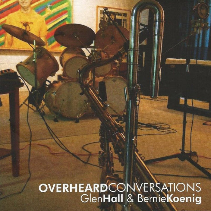 Glen Hall & Bernie Koenig: Overheard Conversations