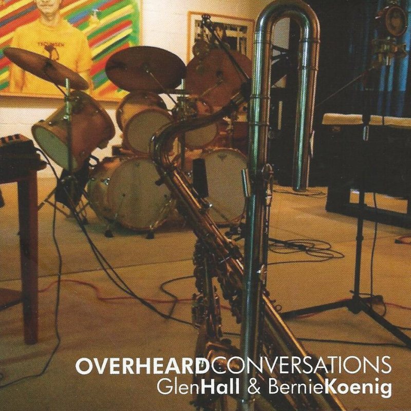 Glen Hall & Bernie Koenig: Overheard Conversations