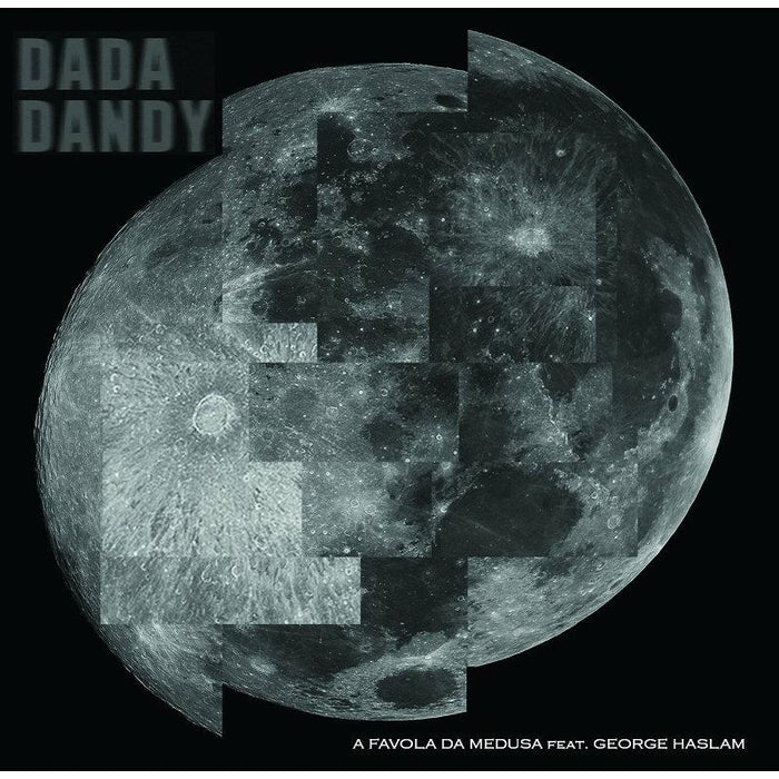 A Favola da Medusa & George Haslam: Dada Dandy