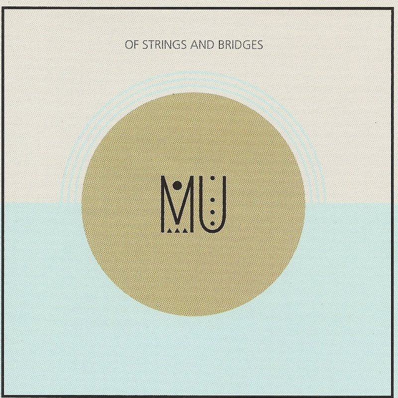 MU: Of Strings and Bridges