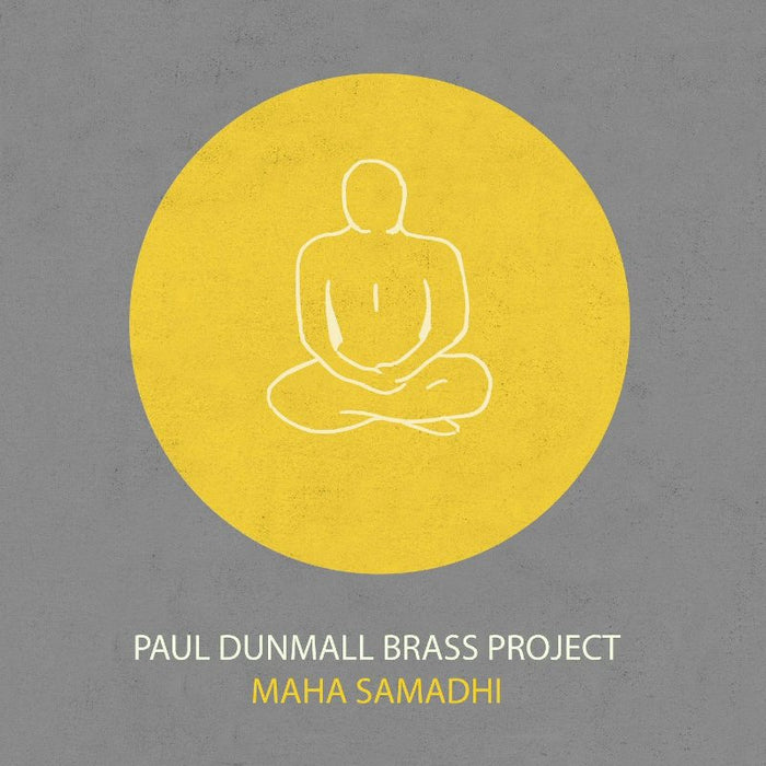 Paul Dunmall Brass Project: Maha Samadhi