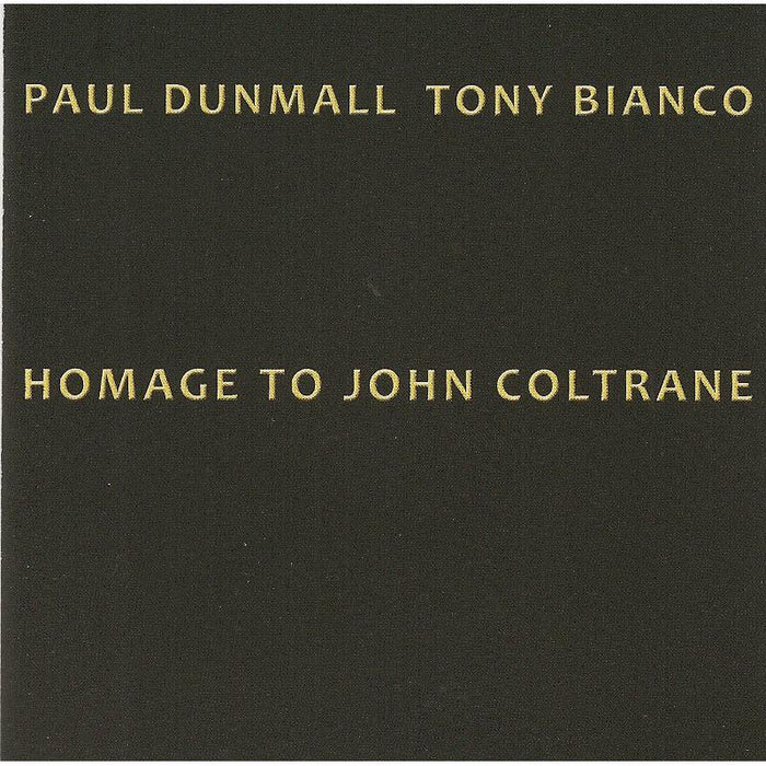 Paul Dunmall & Tony Bianco: Homage to John Coltrane
