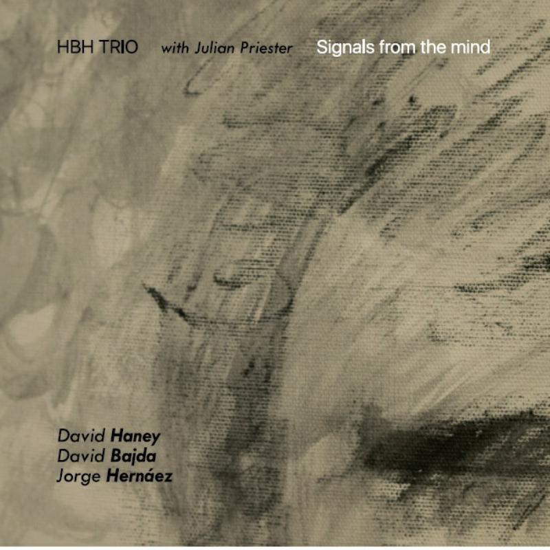 HBH Trio & Julian Priester: Signals from the Mind