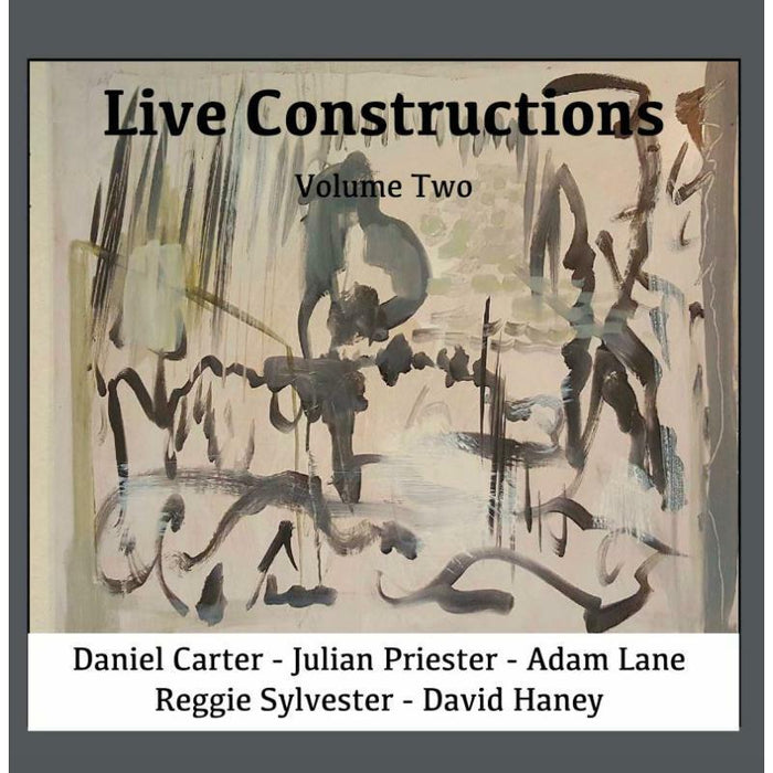 David Haney, Daniel Carter, Julian Priester, Adam Lane & Reggie Sylvester: Live Constructions Vol.2