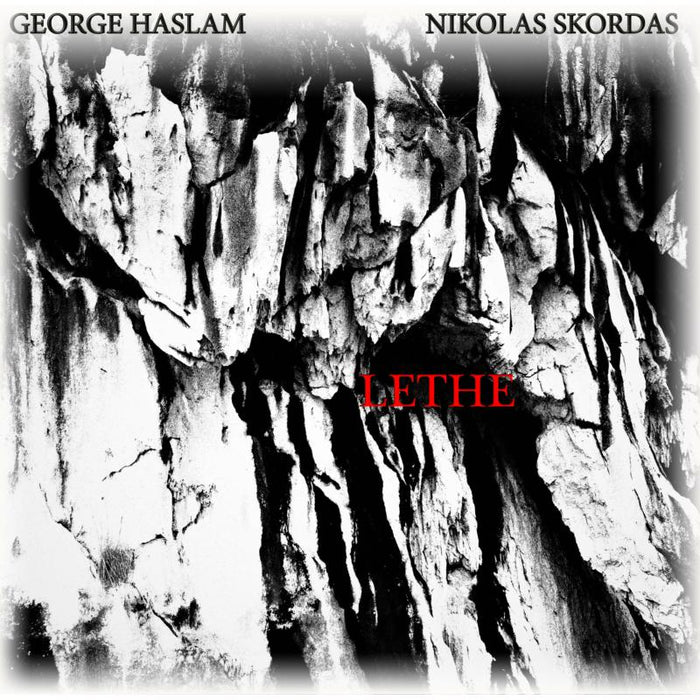 George Haslam & Nikolas Skordas: Lethe