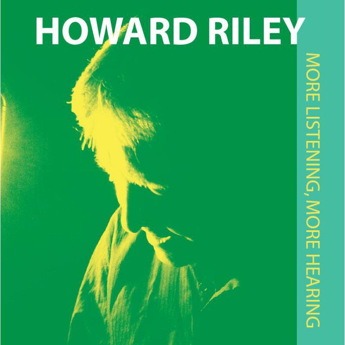 Howard Riley: More Listening, More Hearing