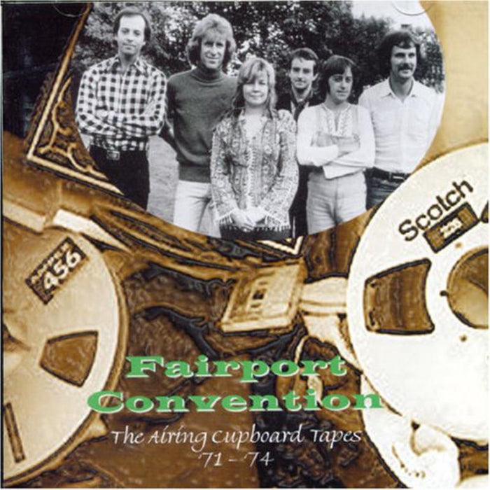 Fairport Convention: The Airing Cupboard Tapes: 1971-74