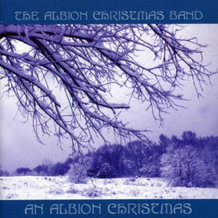 The Albion Christmas Band: An Albion Christmas