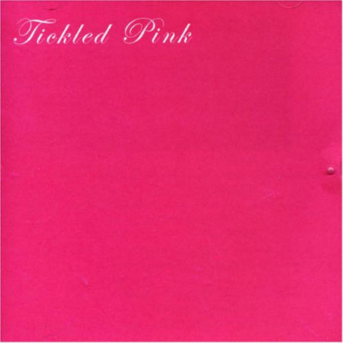 Tickled Pink: Tickled Pink