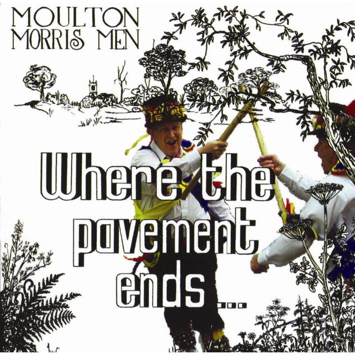Moulton Morris Men: Where The Pavement Ends