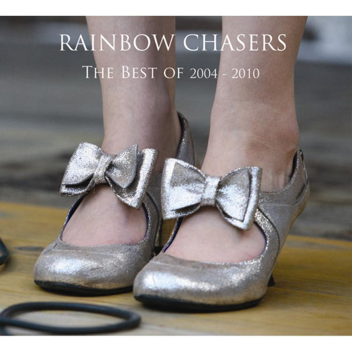 Rainbow Chasers: The Best Of 2004-2010