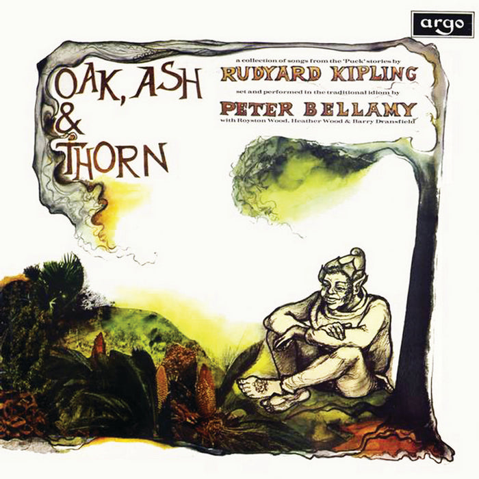 Peter Bellamy: Oak Ash And Thorn