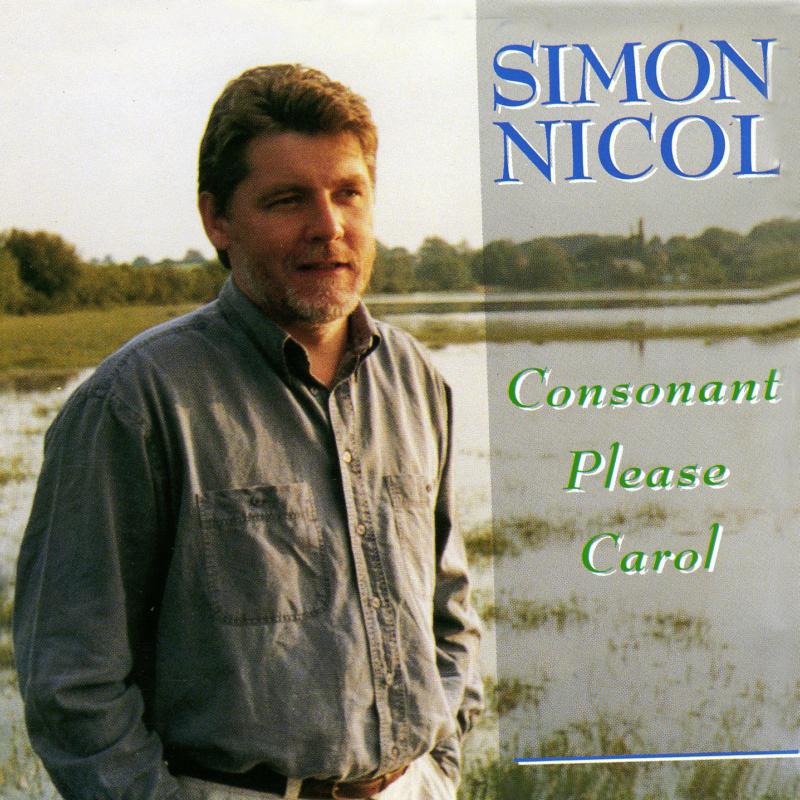 Simon Nicol: Consonant Please Carol