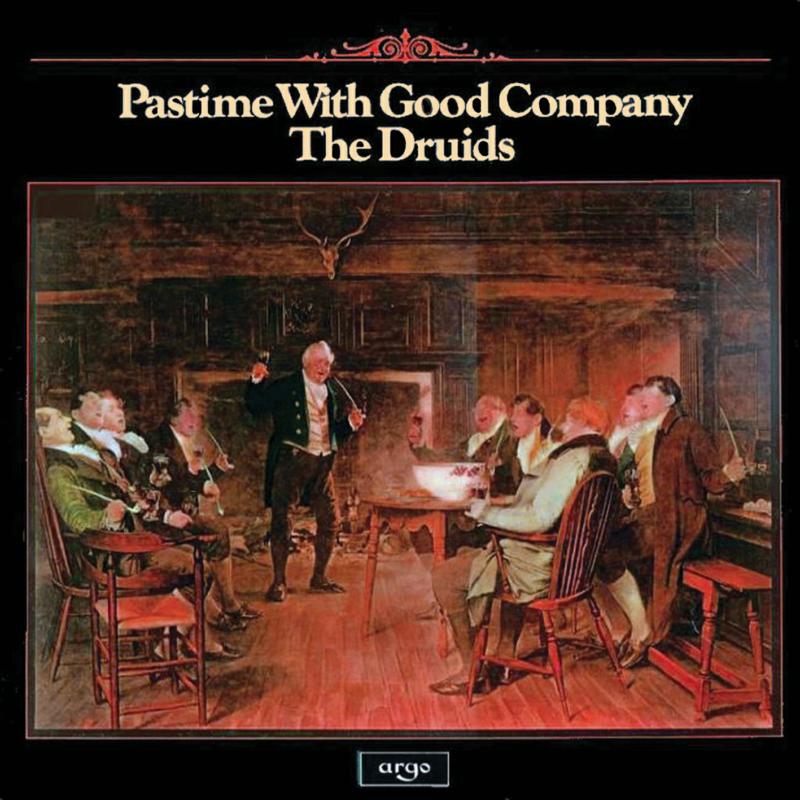 The Druids: Pastime With Good Company