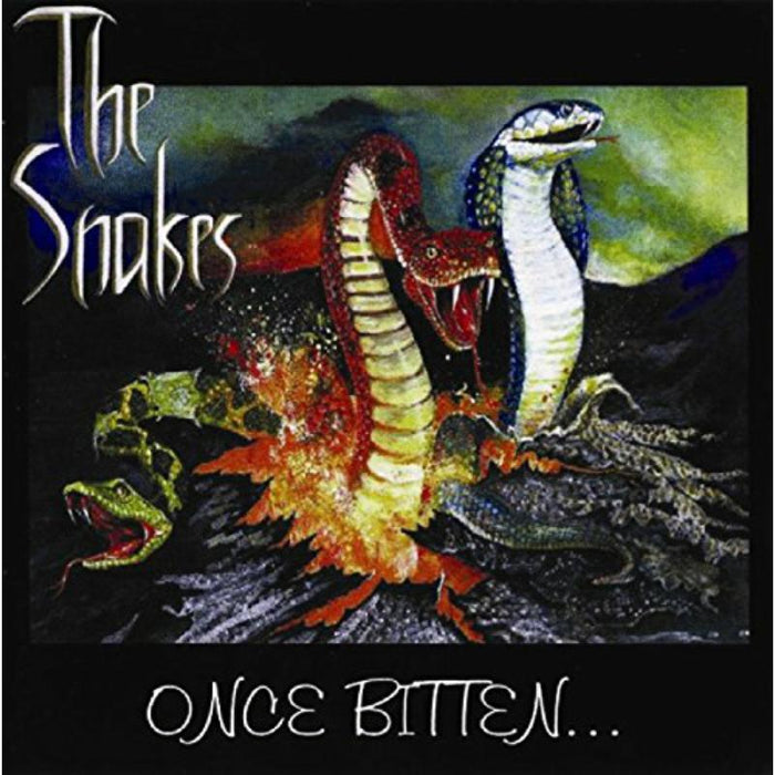 The Snakes: Once Bitten