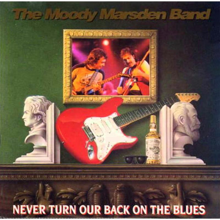 The Moody Marsden Band: Never Turn Our Back On The Blues