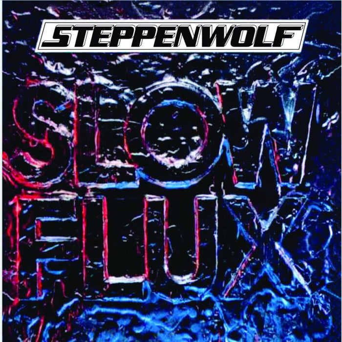 Steppenwolf: Slow Flux