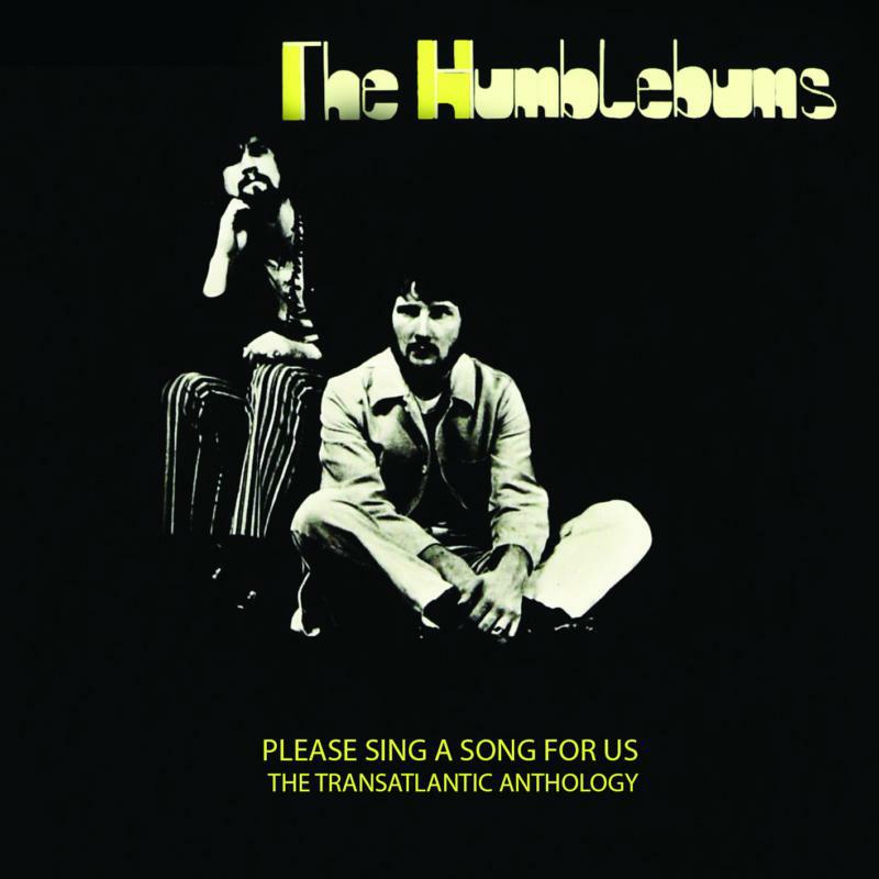 The Humblebums: Please Sing A Song For Us: The Transatlantic Anthology