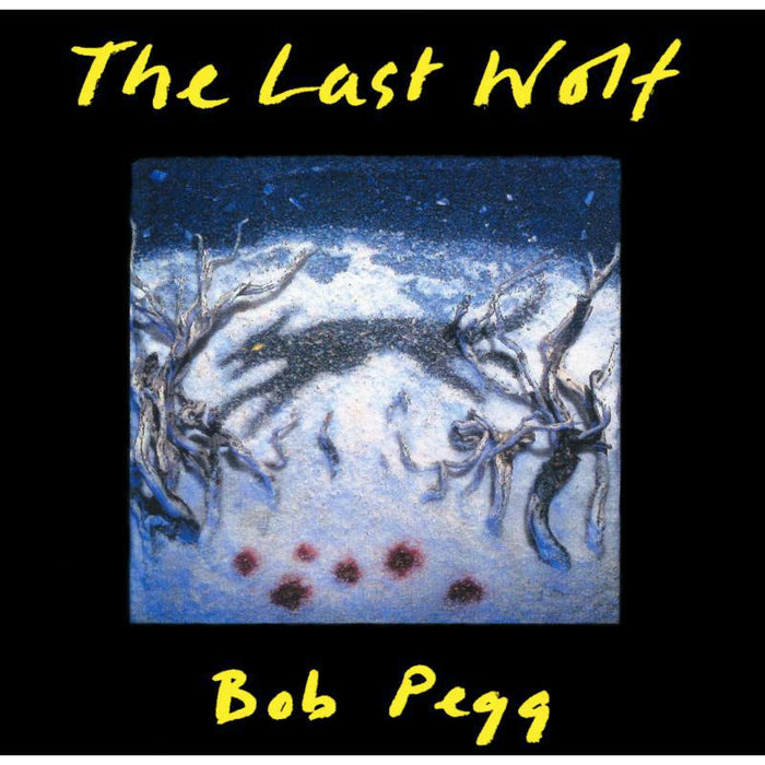Bob Pegg: The Last Wolf