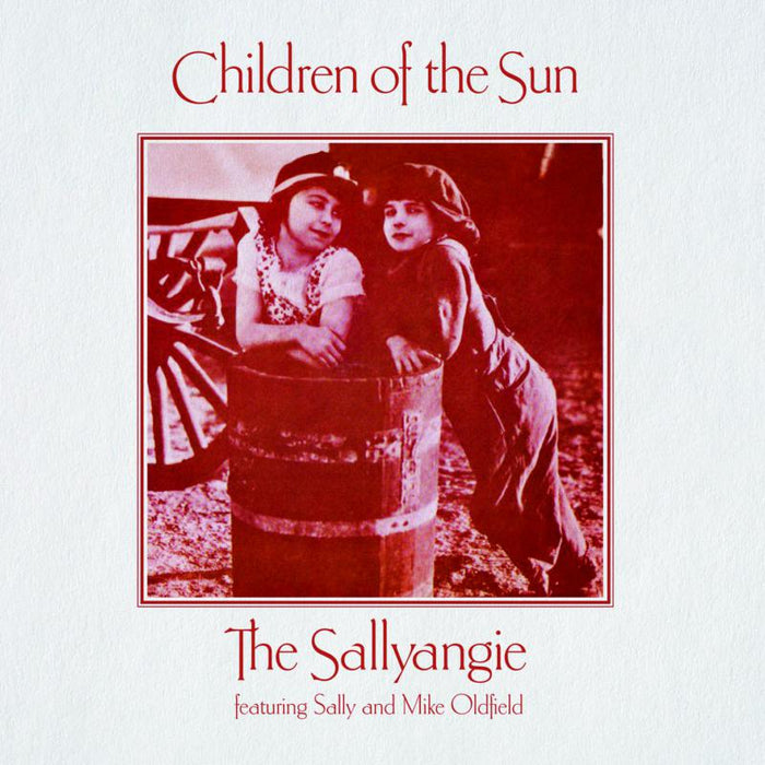 The Sallyangie - Mike & Sally Oldfield: Children Of The Sun