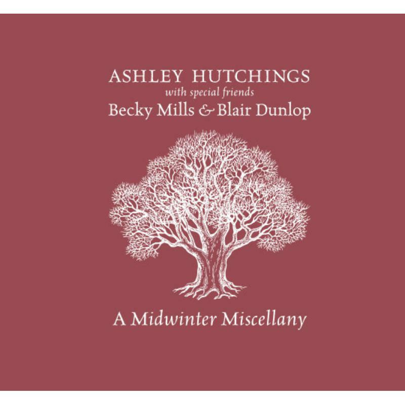 Ashley Hutchings, Becky Mills & Blair Dunlop: A Midwinter Miscellany