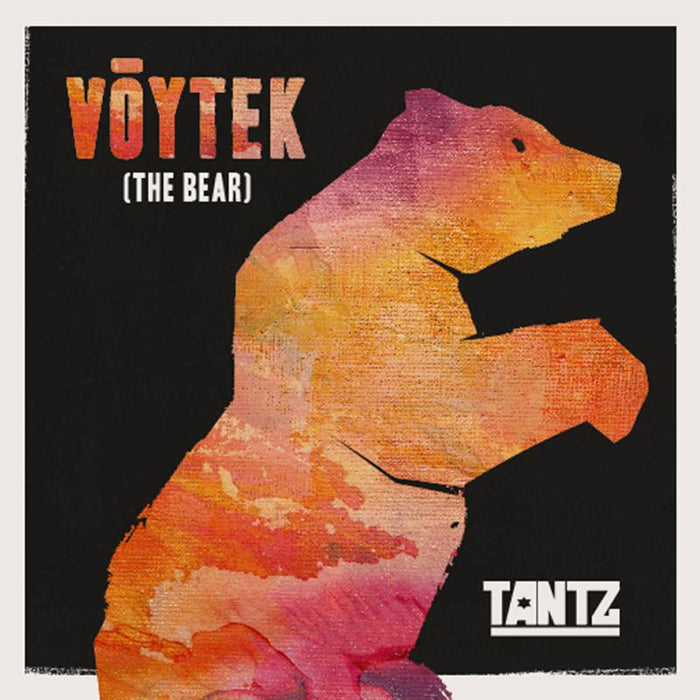 Tantz: Voytek (The Bear)