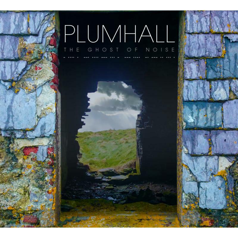Plumhall: The Ghost Of Noise