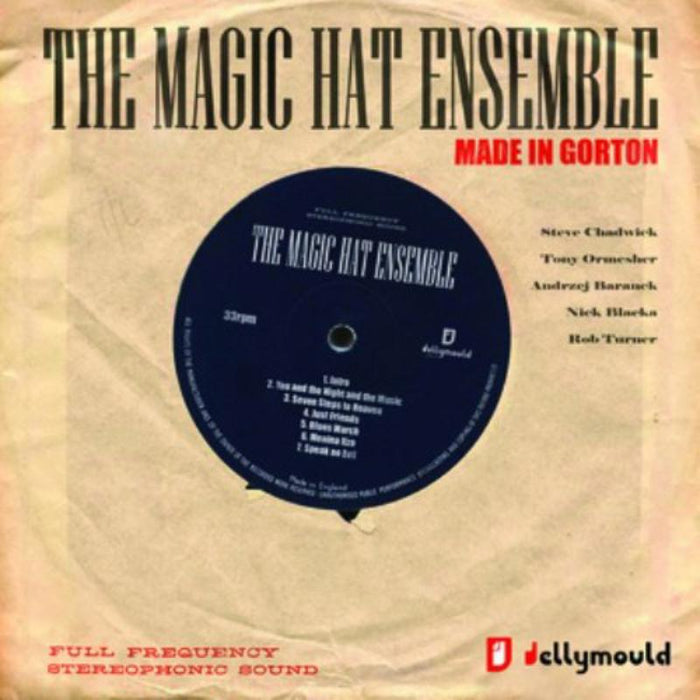 The Magic Hat Ensemble: Made In Gorton