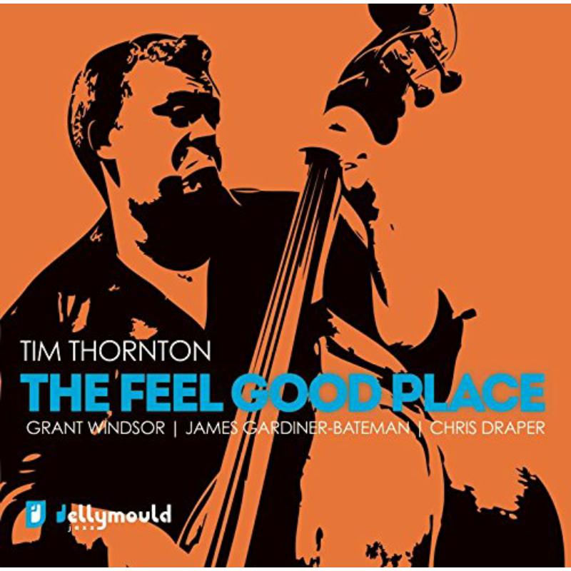 Tim Thornton: The Feel Good Place
