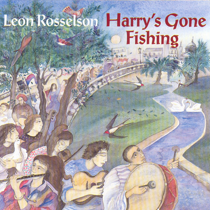 Leon Rosselson: Harry's Gone Fishing