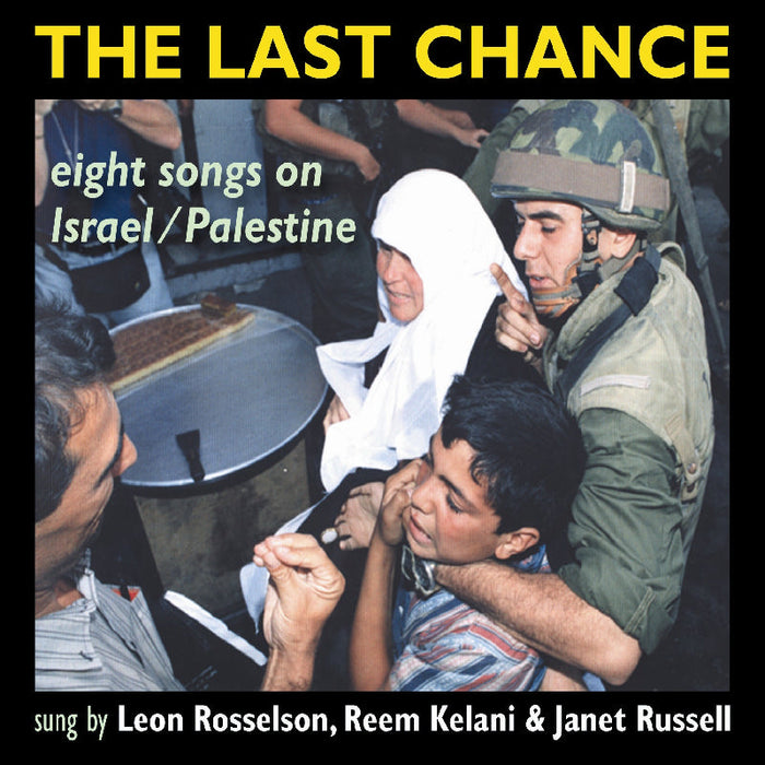 Leon Rosselson/Reem Kelani/Janet Russell: The Last Chance