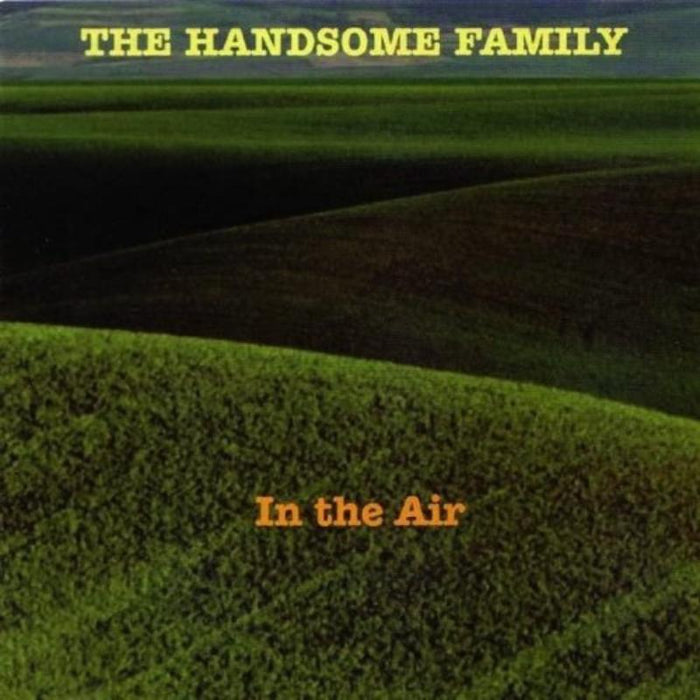 Handsome Family: In The Air